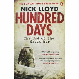 Hundred Days The End of the Great War  9780241953815 Front Cover