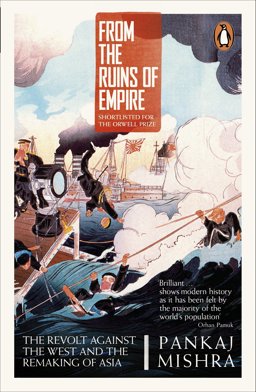 From the Ruins of Empire The Revolt Against the West and the Remaking of Asia  9780241954669 Front Cover