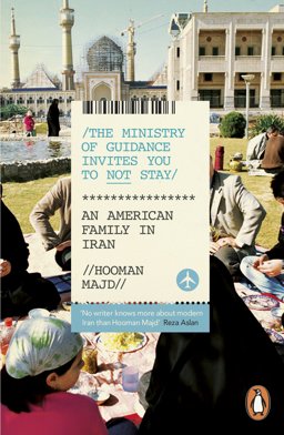 Ministry of Guidance Invites You to Not Stay An American Family in Iran  9780241956106 Front Cover