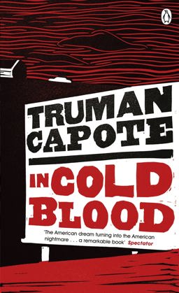 In Cold Blood A True Account of a Multiple Murder and Its Consequences  9780241956830 Front Cover