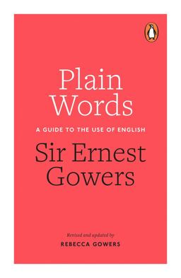 Plain Words A Guide to the Use of English  9780241960349 Front Cover