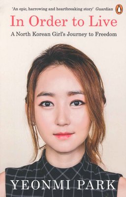 In Order to Live A North Korean Girl's Journey to Freedom  9780241973035 Front Cover