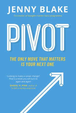 Pivot The Only Move That Matters Is Your Next One  9780241975473 Front Cover
