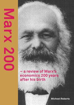 Marx 200 - a Review of Marx's Economics 200 Years after His Birth