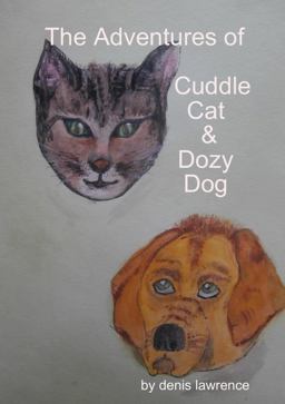 The Adventures of Cuddle Cat and Dozy Dog The Adventures of Cuddle Cat and Dozy Dog