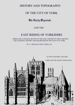 History and Topography of Yorkshire, Volume I 1856
