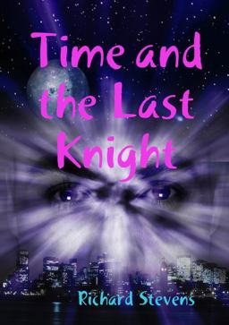 Time and the Last Knight Time and the Last Knight