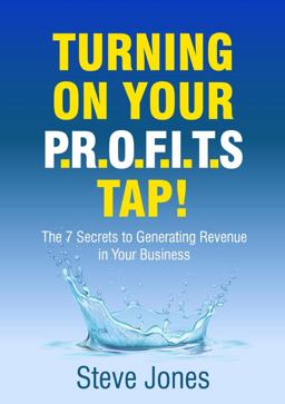 Turning on Your Profits Tap