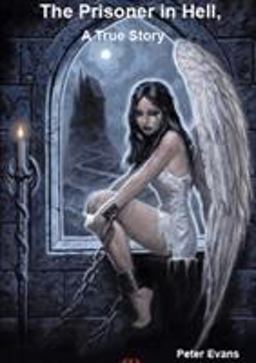 The Prisoner in Hell a True Story