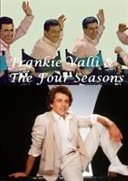 Frankie Valli & the Four Seasons