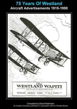 75 Years of Westland Aviation Advertisements 1915-1990