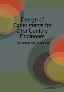 Design of Experiments for 21st Century Engineers