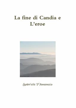 La Fine Di Candia e L'Eroe