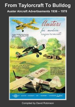 From Taylorcraft to Bulldog - Auster Aircraft Advertisements 1936 - 1978
