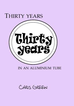 Thirty Years in an Aluminium Tube
