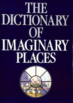 The Dictionary of Imaginary Places