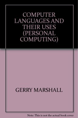 Computer Languages and Their Uses Computer Languages and Their Uses