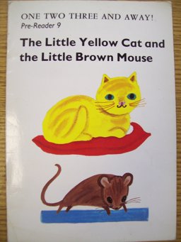 The Little Yellow Cat and the Little Brown Mouse