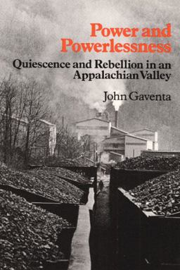 Power and Powerlessness Quiescence and Rebellion in an Appalachian Valley  9780252009853 Front Cover