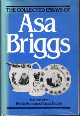 The Collected Essays of Asa Briggs The Collected Essays of Asa Briggs
