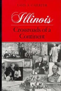 Illinois Crossroads of a Continent  9780252019913 Front Cover