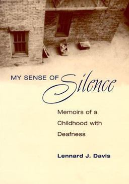 My Sense of Silence Memoirs of a Childhood with Deafness  9780252025334 Front Cover