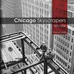 Chicago Skyscrapers, 1871-1934  9780252037542 Front Cover