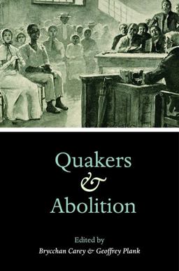 Quakers and Abolition  9780252038266 Front Cover