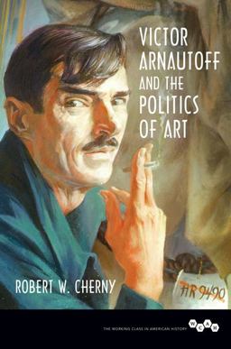 Victor Arnautoff and the Politics of Art Victor Arnautoff and the Politics of Art