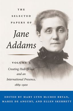 The Selected Papers of Jane Addams