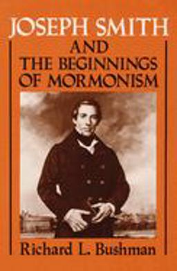Joseph Smith and the Beginnings of Mormonism  9780252060120 Front Cover