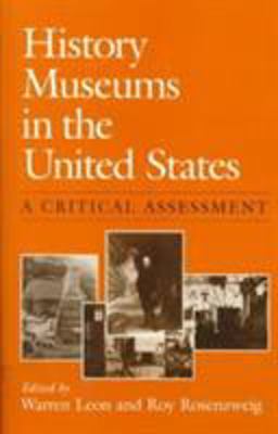 History Museums in the United States A Critical Assessment  9780252060649 Front Cover