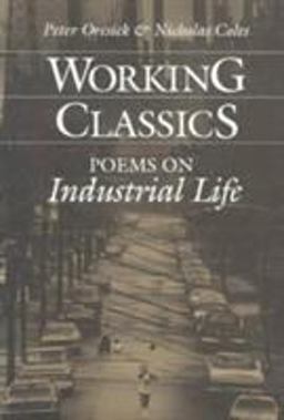 Working Classics Poems on Industrial Life  9780252061332 Front Cover