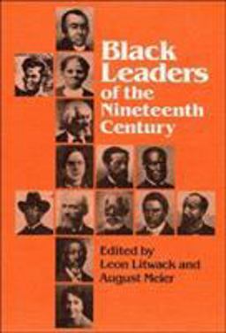 Black Leaders of the Nineteenth Century  9780252062131 Front Cover