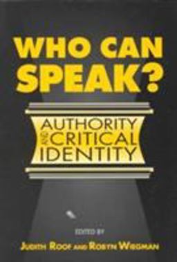 Who Can Speak? Authority and Critical Identity  9780252064876 Front Cover