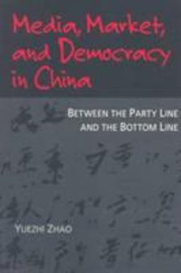Media, Market, and Democracy in China