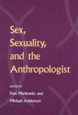 Sex, Sexuality, and the Anthropologist