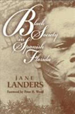 Black Society in Spanish Florida  9780252067532 Front Cover