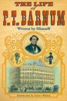 Life of P. T. Barnum, Written by Himself  9780252069024 Front Cover