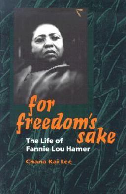 For Freedom's Sake The Life of Fannie Lou Hamer  9780252069369 Front Cover