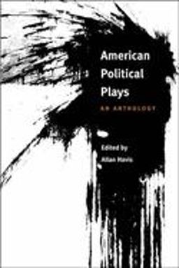 American Political Plays An Anthology  9780252070006 Front Cover
