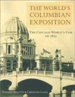 World's Columbian Exposition The Chicago World's Fair of 1893  9780252070815 Front Cover