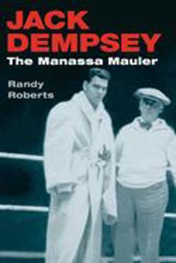 Jack Dempsey The Manassa Mauler  9780252071485 Front Cover