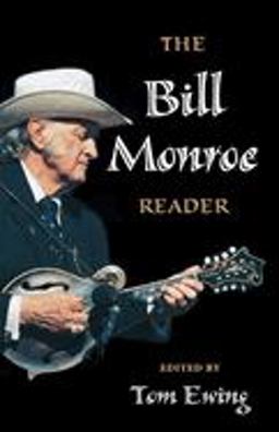 The Bill Monroe Reader The Bill Monroe Reader