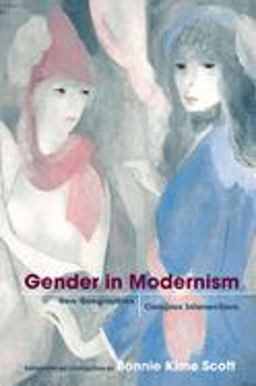 Gender in Modernism New Geographies, Complex Intersections  9780252074189 Front Cover