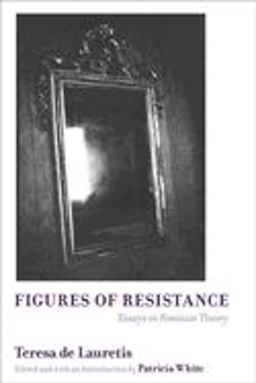 Figures of Resistance Essays in Feminist Theory  9780252074394 Front Cover