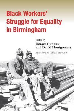 Black Workers' Struggle for Equality in Birmingham  9780252074936 Front Cover