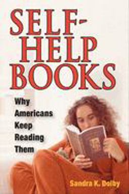 Self-Help Books Why Americans Keep Reading Them  9780252075186 Front Cover