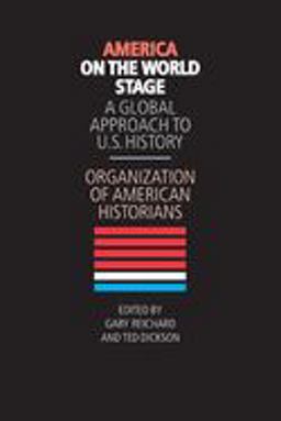 America on the World Stage A Global Approach to U. S. History  9780252075520 Front Cover