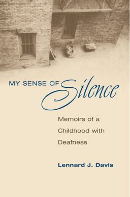 My Sense of Silence Memoirs of a Childhood with Deafness  9780252075773 Front Cover